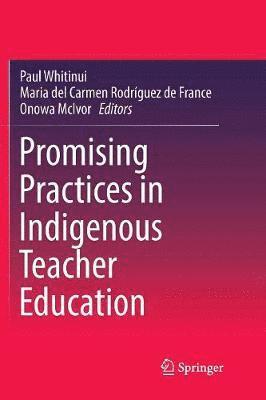 Promising Practices in Indigenous Teacher Education 1