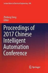 bokomslag Proceedings of 2017 Chinese Intelligent Automation Conference