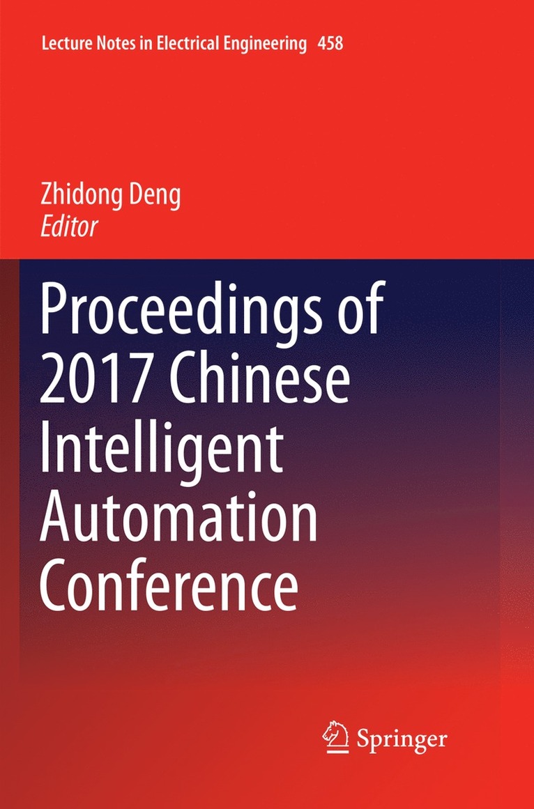 Zhidong Deng - Proceedings of 2017 Chinese Intelligent Automation Conference, Häftad