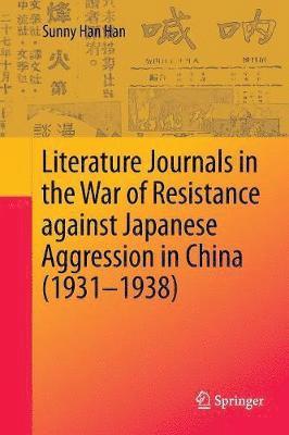 Literature Journals in the War of Resistance against Japanese Aggression in China (1931-1938) 1