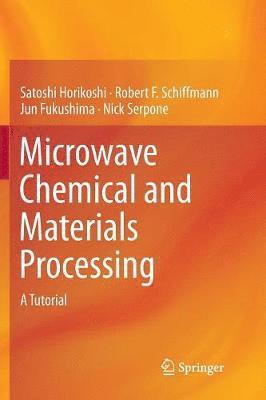 bokomslag Microwave Chemical and Materials Processing