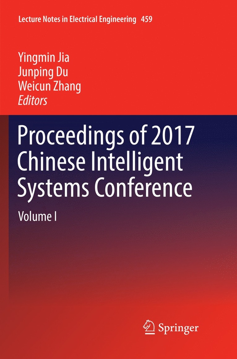 Yingmin Jia, Junping Du, Weicun Zhang - Proceedings of 2017 Chinese Intelligent Systems Conference, Häftad