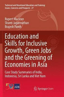 Education and Skills for Inclusive Growth, Green Jobs and the Greening of Economies in Asia