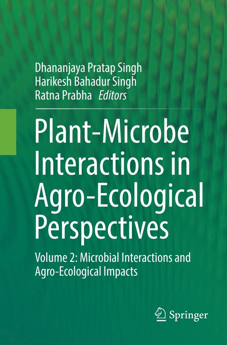 Plant-Microbe Interactions in Agro-Ecological Perspectives 1