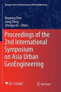 bokomslag Proceedings of the 2nd International Symposium on Asia Urban GeoEngineering
