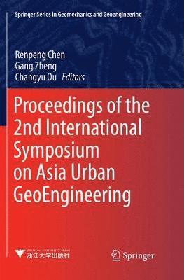 Proceedings of the 2nd International Symposium on Asia Urban GeoEngineering 1