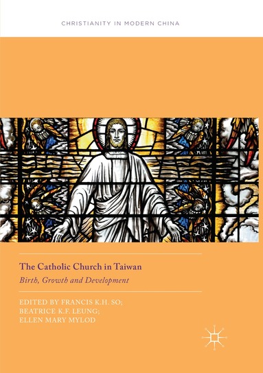 Francis K.H. So, Beatrice K.F. Leung, Ellen Mary Mylod - Catholic Church in Taiwan, Häftad