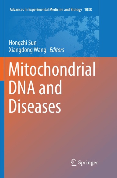 Hongzhi Sun, Xiangdong Wang - Mitochondrial DNA and Diseases, Häftad