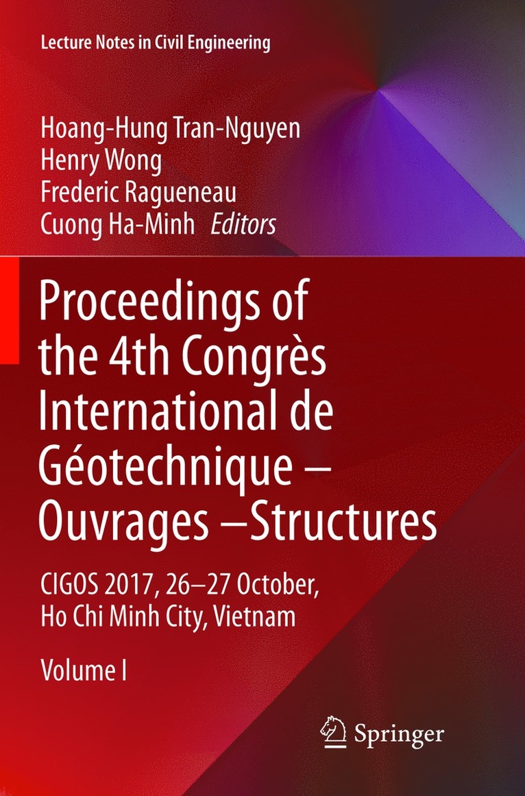 Hoang-Hung Tran-Nguyen, Henry Wong, Frederic Ragueneau, Cuong Ha-Minh - Proceedings of the 4th Congrès International de Géotechnique - Ouvrages -Structures, Häftad