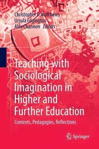 bokomslag Teaching with Sociological Imagination in Higher and Further Education
