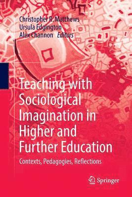 Teaching with Sociological Imagination in Higher and Further Education 1