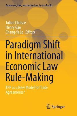 Paradigm Shift in International Economic Law Rule-Making 1