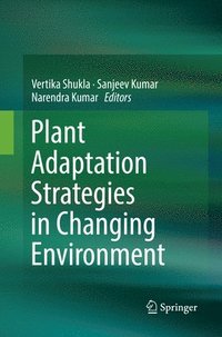 bokomslag Plant Adaptation Strategies in Changing Environment