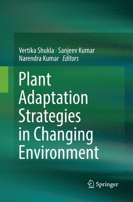 Plant Adaptation Strategies in Changing Environment