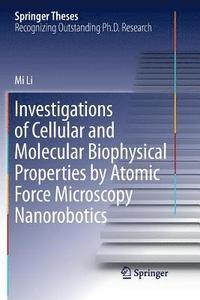 bokomslag Investigations of Cellular and Molecular Biophysical Properties by Atomic Force Microscopy Nanorobotics