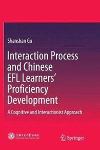 bokomslag Interaction Process and Chinese EFL Learners Proficiency Development
