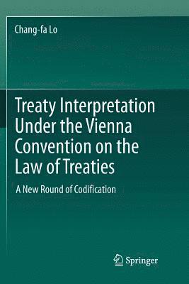 Chang-fa Lo, Chang-Fa Lo - Treaty Interpretation Under the Vienna Convention on the Law of Treaties, Häftad