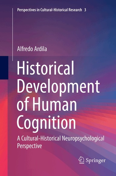 Alfredo Ardila - Historical Development of Human Cognition, Häftad
