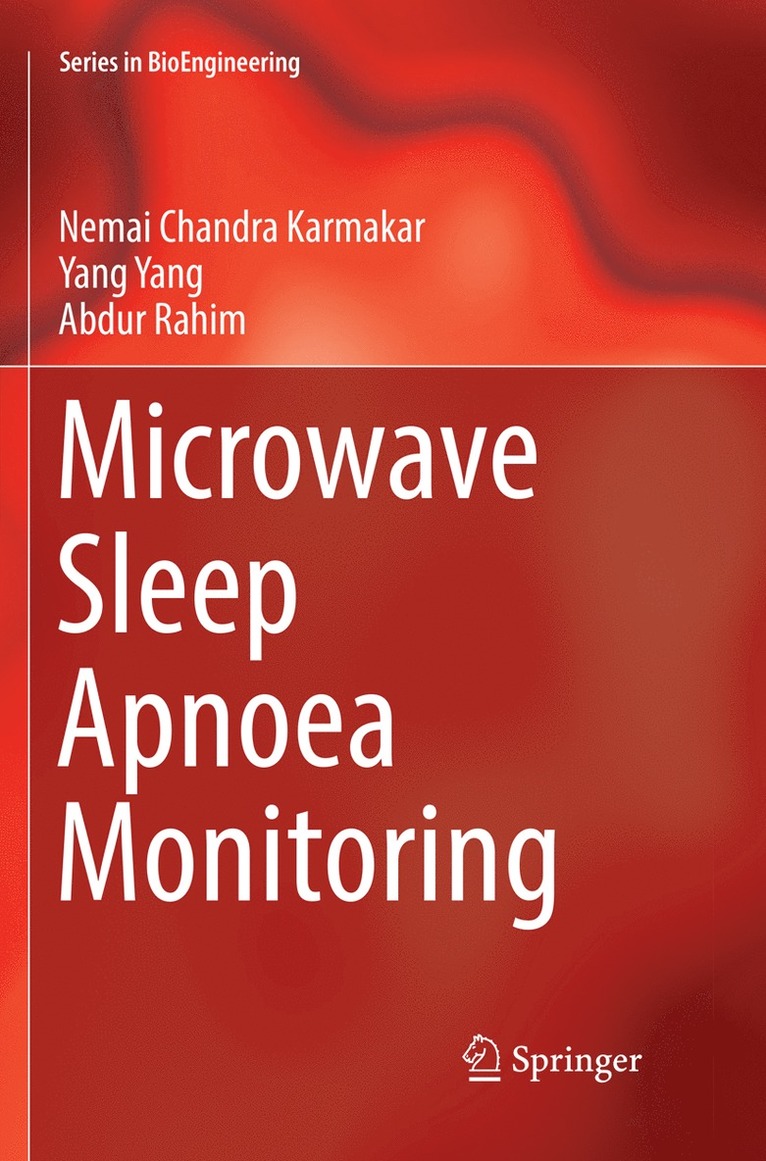 Nemai Chandra Karmakar, Yang Yang, Abdur Rahim - Microwave Sleep Apnoea Monitoring, Häftad