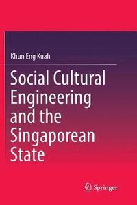 bokomslag Social Cultural Engineering and the Singaporean State