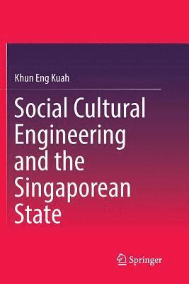 bokomslag Social Cultural Engineering and the Singaporean State