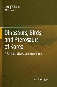 bokomslag Dinosaurs, Birds, and Pterosaurs of Korea