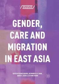 bokomslag Gender, Care and Migration in East Asia