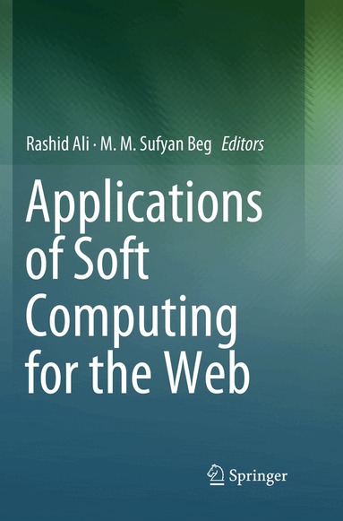 Rashid Ali, MM Sufyan Beg - Applications of Soft Computing for the Web, Häftad