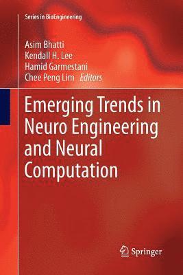 Emerging Trends in Neuro Engineering and Neural Computation 1