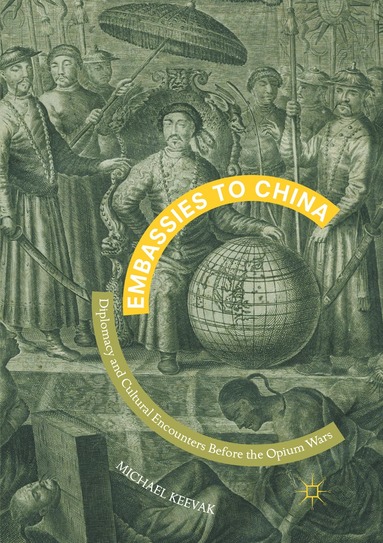 Michael Keevak - Embassies to China, Häftad