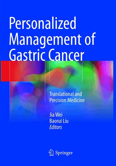 Jia Wei, Baorui Liu - Personalized Management of Gastric Cancer, Häftad