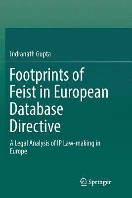 Indranath Gupta - Footprints of Feist in European Database Directive, Häftad