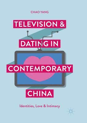 bokomslag Television and Dating in Contemporary China