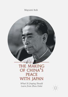 The Making of Chinas Peace with Japan 1