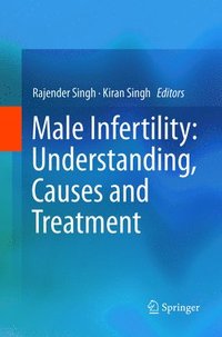 bokomslag Male Infertility: Understanding, Causes and Treatment