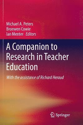 Michael A. Peters, Bronwen Cowie, Ian Menter - Companion to Research in Teacher Education, Häftad