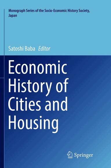 Satoshi Baba - Economic History of Cities and Housing, Häftad
