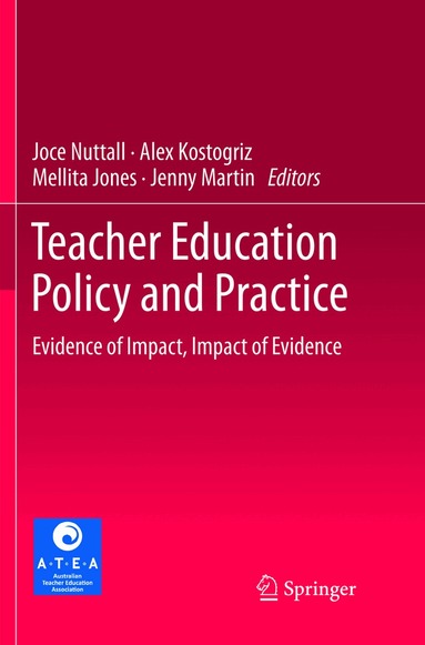 Joce Nuttall, Alex Kostogriz, Mellita Jones, Jenny Martin - Teacher Education Policy and Practice, Häftad