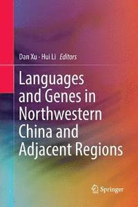 bokomslag Languages and Genes in Northwestern China and Adjacent Regions