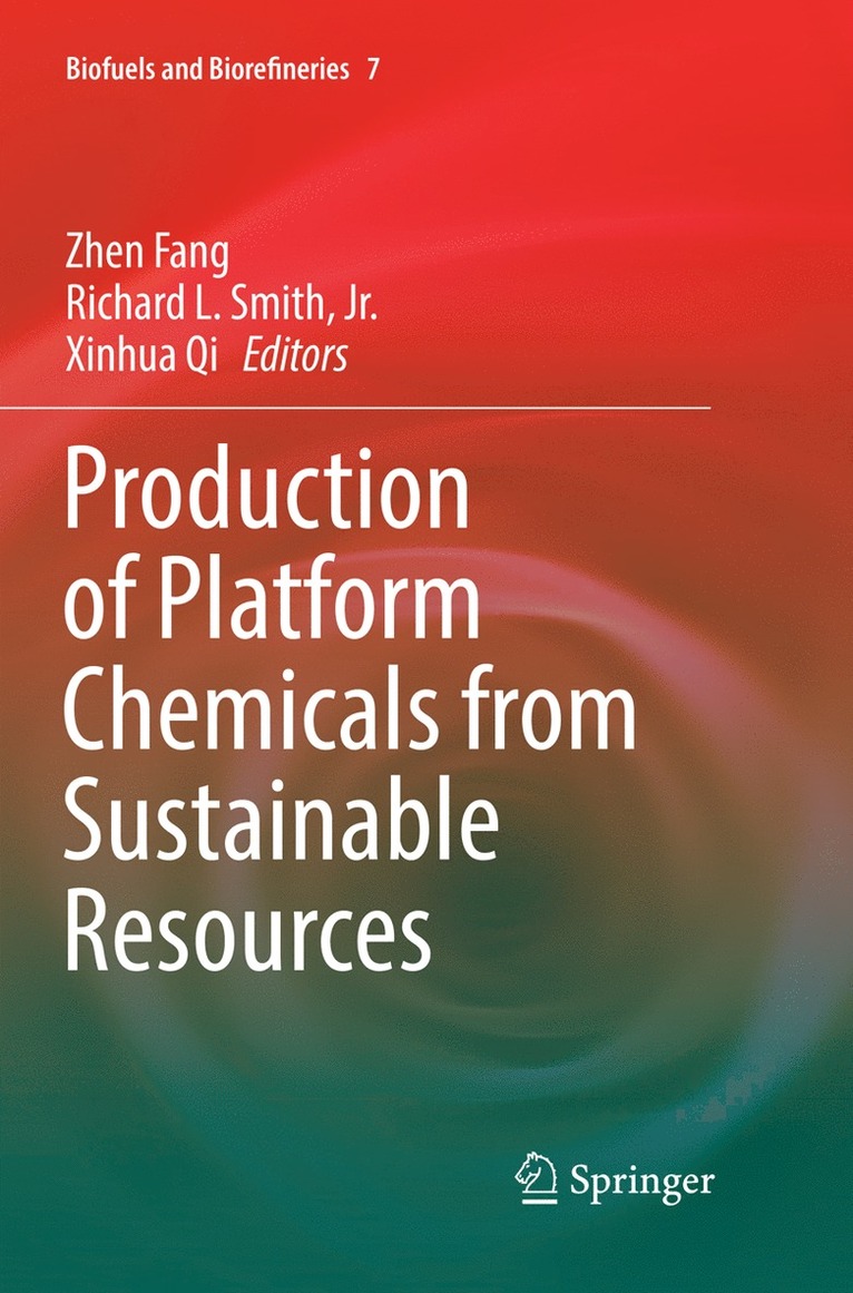 Zhen Fang, Richard L. Smith, Jr., Xinhua Qi, Richard L. Smith Jr, Jr. Smith - Production of Platform Chemicals from Sustainable Resources, Häftad