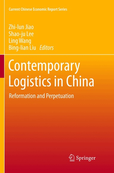 Zhi-lun Jiao, Shao-ju Lee, Ling Wang, Bing-lian Liu - Contemporary Logistics in China, Häftad