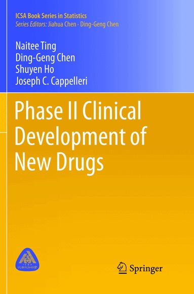 Naitee Ting, Ding-Geng Chen, Shuyen Ho, Joseph C. Cappelleri - Phase II Clinical Development of New Drugs, Häftad