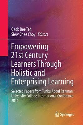 Empowering 21st Century Learners Through Holistic and Enterprising Learning 1