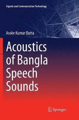 Acoustics of Bangla Speech Sounds 1
