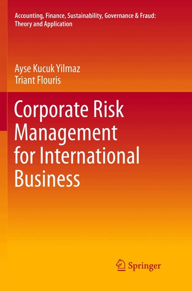 Ayse Kucuk Yilmaz, Triant Flouris - Corporate Risk Management for International Business, Häftad