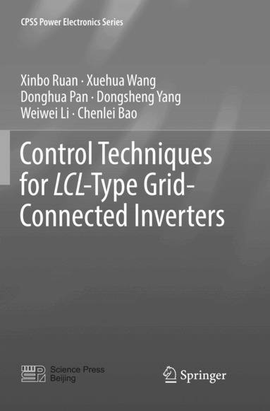 Xinbo Ruan, Xuehua Wang, Donghua Pan, Dongsheng Yang, Weiwei Li, Chenlei Bao - Control Techniques for LCL-Type Grid-Connected Inverters, Häftad