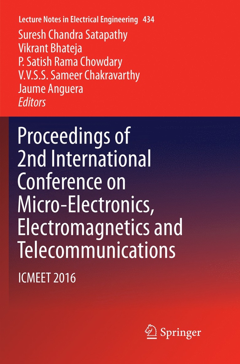 Suresh Chandra Satapathy, Vikrant Bhateja, P. Satish Rama Chowdary, V.V.S.S. Sameer Chakravarthy, Jaume Anguera - Proceedings of 2nd International Conference on Micro-Electronics, Electromagnetics and Telecommunications, Häftad