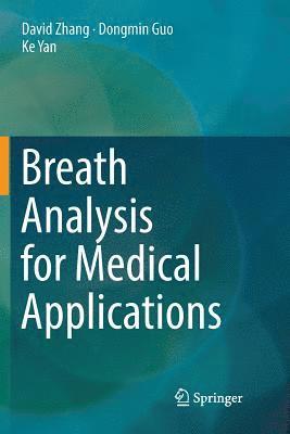 David Zhang, Dongmin Guo, Ke Yan - Breath Analysis for Medical Applications, Häftad