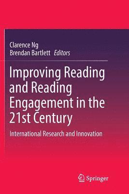 Improving Reading and Reading Engagement in the 21st Century 1