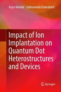 bokomslag Impact of Ion Implantation on Quantum Dot Heterostructures and Devices